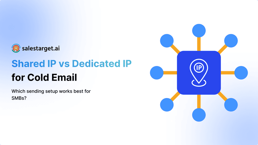 Shared IP vs Dedicated IP for Cold Email: Is It Really Worth the Investment for SMBs?