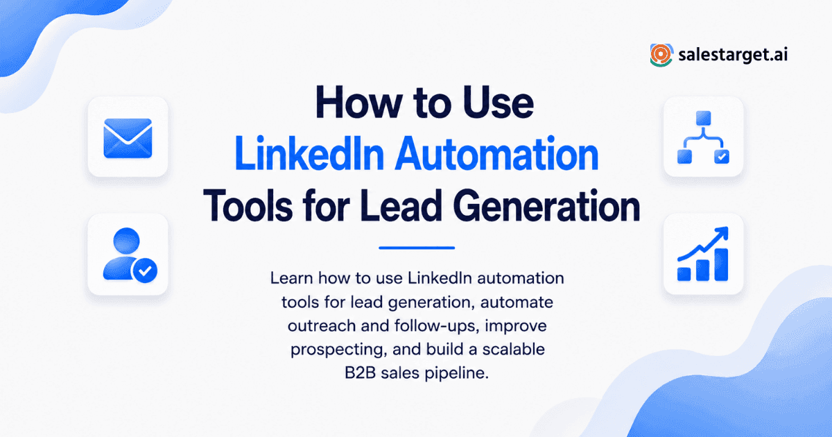 How Can LinkedIn Automation Tools Help You Generate More B2B Leads Without Spam?