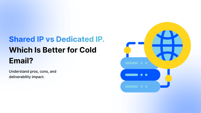 Shared IP vs Dedicated IP: Which Is Better for Cold Email?