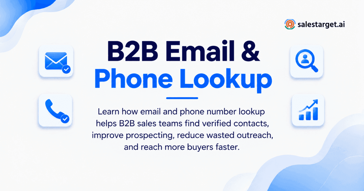 How Does Email and Phone Number Lookup Help B2B Sales Teams Find Verified Contacts?