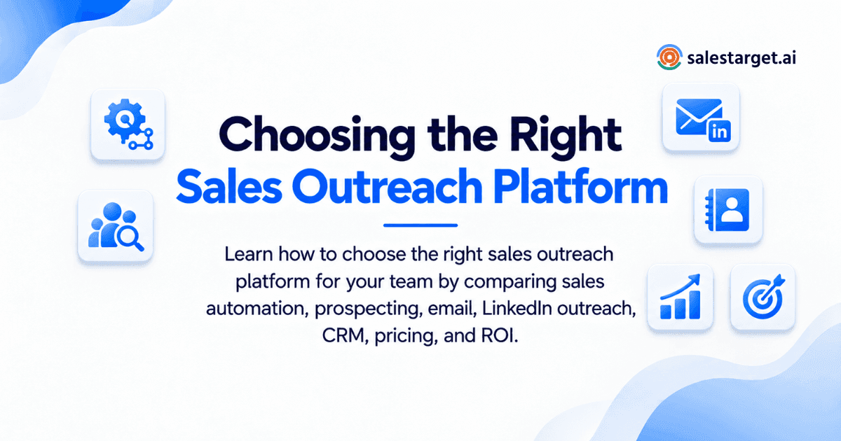 How Do You Choose the Right Sales Outreach Platform for Your Sales Team in 2027?