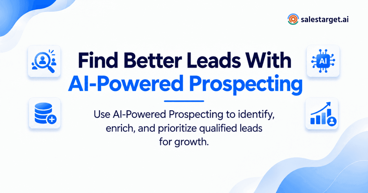 How to Find Leads for Your Business Using AI-Powered Prospecting?