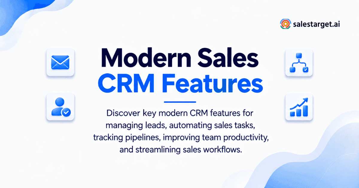 What Features Should You Look for in a Modern CRM to Streamline Sales and Manage Leads?