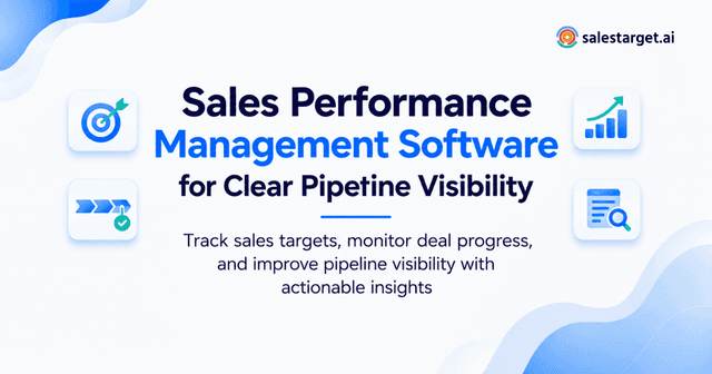 How Can Sales Performance Management Software Improve Sales Target Tracking and Pipeline Visibility?